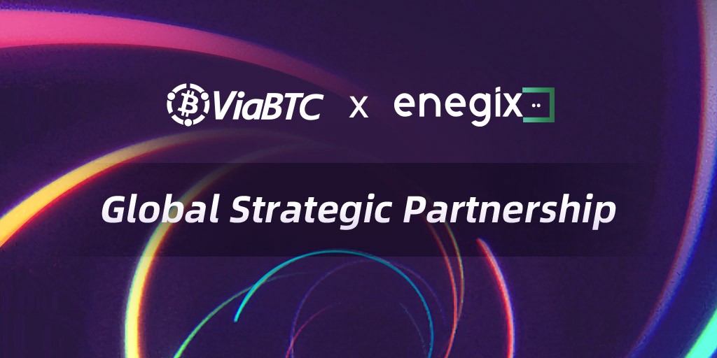 ViaBTC Group and Enegix Form Global Partnership